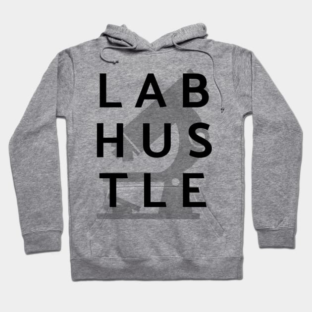 Lab Hustle Laboratory Life Hoodie by MedleyDesigns67